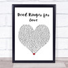 Meat Loaf Dead Ringer for Love Heart Song Lyric Quote Print