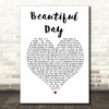 U2 Beautiful Day Heart Song Lyric Quote Print