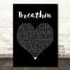 Ariana Grande Breathin Black Heart Song Lyric Framed Print