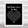 Boyz II Men I'll Make Love To You Black Heart Song Lyric Framed Print