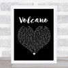 Damien Rice Volcano Black Heart Song Lyric Framed Print