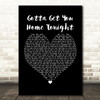 Eugene Wilde Gotta Get You Home Tonight Black Heart Song Lyric Framed Print