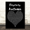 Justin Hayward Forever Autumn Black Heart Song Lyric Framed Print