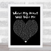 Russell Watson Where My Heart Will Take Me Black Heart Song Lyric Framed Print