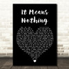 Stereophonics It Means Nothing Black Heart Song Lyric Framed Print