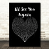 Westlife I'll See You Again Black Heart Song Lyric Framed Print