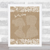 Andrew Belle In My Veins Burlap & Lace Song Lyric Quote Print