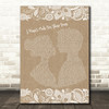 Brian Wilson I Wasn?Æt Made For These Times Burlap & Lace Song Lyric Quote Print