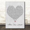 Jamie Mathias When You Leave Grey Heart Song Lyric Framed Print