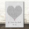 John McLean If I Gave My Heart to You Grey Heart Song Lyric Framed Print