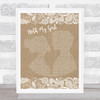 George Ezra Hold My Girl Burlap & Lace Song Lyric Quote Print