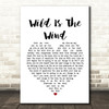 David Bowie Wild Is The Wind White Heart Song Lyric Framed Print