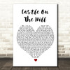 Ed Sheeran Castle On The Hill White Heart Song Lyric Framed Print