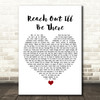 Four Tops Reach Out I'll Be There White Heart Song Lyric Framed Print