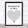 Four Tops Reach Out I'll Be There White Heart Song Lyric Framed Print
