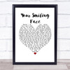 James Taylor Your Smiling Face White Heart Song Lyric Framed Print