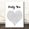 Joe Dolan Only You White Heart Song Lyric Framed Print