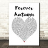 Justin Hayward Forever Autumn White Heart Song Lyric Framed Print