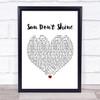 Klangkarussell Sonnentanz ft. Will Heard Sun Don't Shine White Heart Song Lyric Framed Print