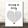 Rex Orange County Loving Is Easy White Heart Song Lyric Framed Print