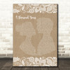 Christina Perri A Thousand Years Burlap & Lace Song Lyric Quote Print