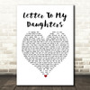 Uncle Kracker Letter To My Daughters White Heart Song Lyric Framed Print