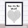 You Me At Six Take On The World White Heart Song Lyric Framed Print