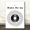 Avicii Wake Me Up Vinyl Record Song Lyric Framed Print