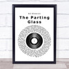 Ed Sheeran The Parting Glass Vinyl Record Song Lyric Framed Print