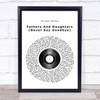 Michael Bolton Fathers And Daughters (Never Say Goodbye) Vinyl Record Song Lyric Framed Print