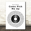 Ryan Adams Come Pick Me Up Vinyl Record Song Lyric Framed Print