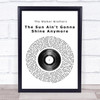 The Walker Brothers The Sun Ain't Gonna Shine Anymore Vinyl Record Song Lyric Framed Print