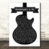 Ariana Grande Goodnight n Go Black & White Guitar Song Lyric Print