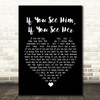 Brooks & Dunn If You See Him, If You See Her Black Heart Song Lyric Print