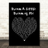 Doris Day Dream A Little Dream of Me Black Heart Song Lyric Print