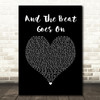 The Whispers And The Beat Goes On Black Heart Song Lyric Print