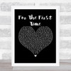 The Script For The First Time Black Heart Song Lyric Print