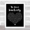 Michael Bolton To Love Somebody Black Heart Song Lyric Print