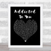 Picture This Addicted To You Black Heart Song Lyric Print