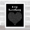 Kerrie Roberts Keep Breathing Black Heart Song Lyric Print