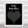 Primal Scream Come Together Black Heart Song Lyric Print