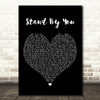 Rachel Platten Stand By You Black Heart Song Lyric Print