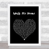 Pink Walk Me Home Black Heart Song Lyric Print