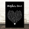 Three Legged Fox Higher Love Black Heart Song Lyric Print