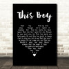 The Beatles This Boy Black Heart Song Lyric Print