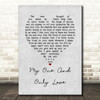 Sting My one and only love Grey Heart Song Lyric Print