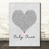 Bob Marley Only Once Grey Heart Song Lyric Print