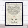 Michael Bolton To Love Somebody Script Heart Song Lyric Print