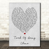 Tired Of Being Alone Al Green Grey Heart Song Lyric Quote Print