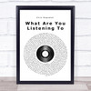 Chris Stapleton What Are You Listening To Vinyl Record Song Lyric Print